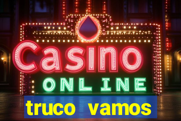 truco vamos download pc